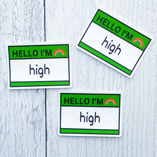 Hello I’m High Sticker