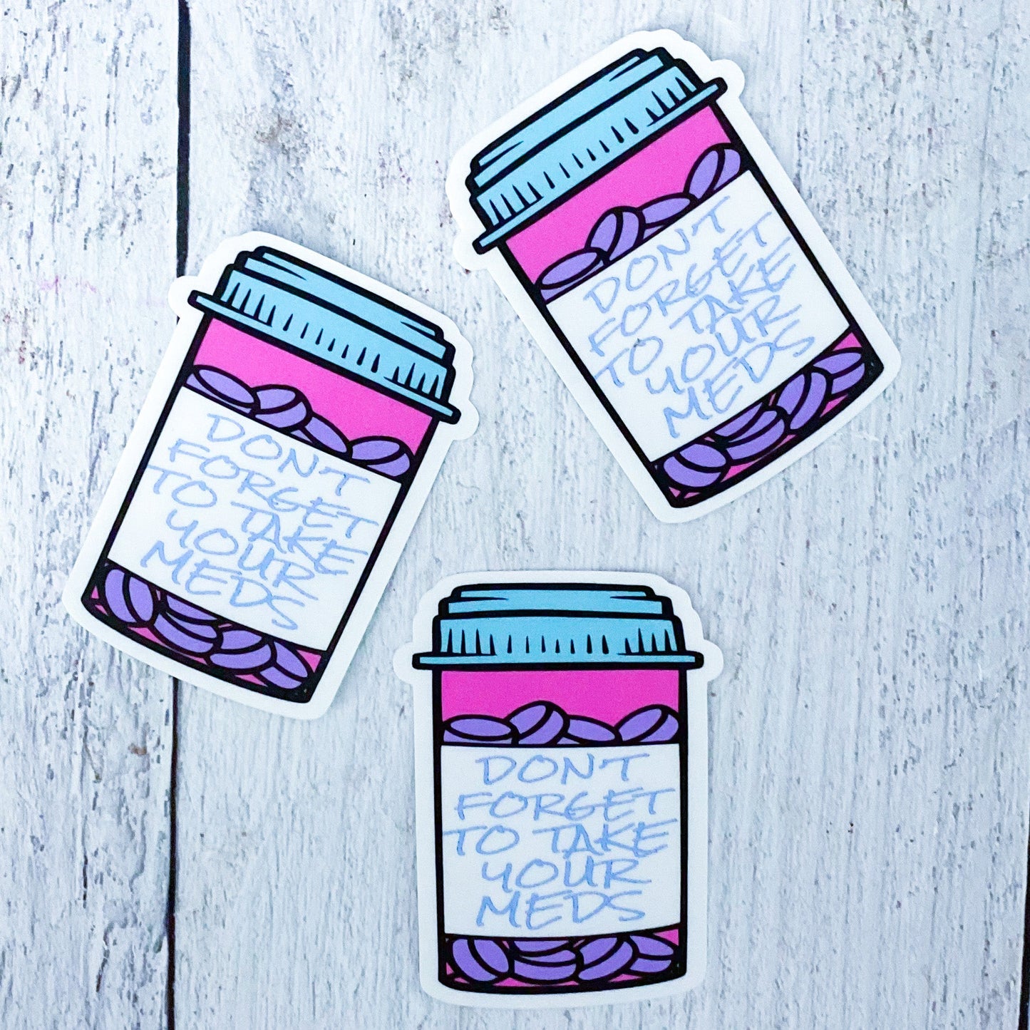 Take Your Meds Sticker