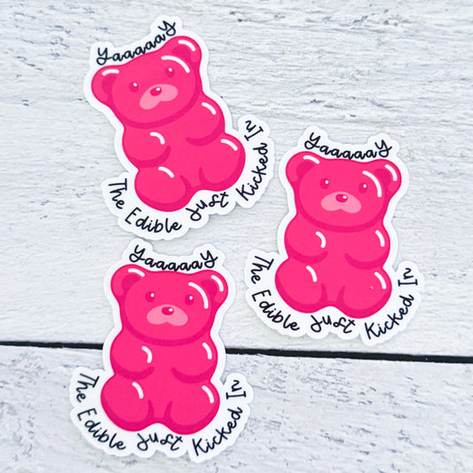 The Edible Just Kicked In Sticker