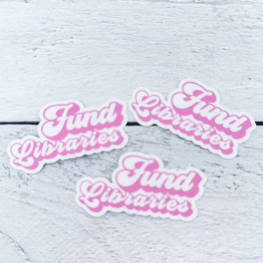 Fund Libraries Sticker