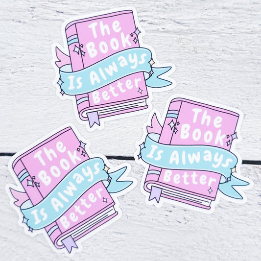 The Book Is Always Better Sticker