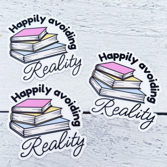 Happily Avoiding Reality Sticker