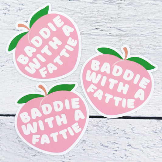 Baddie With A Fattie Sticker