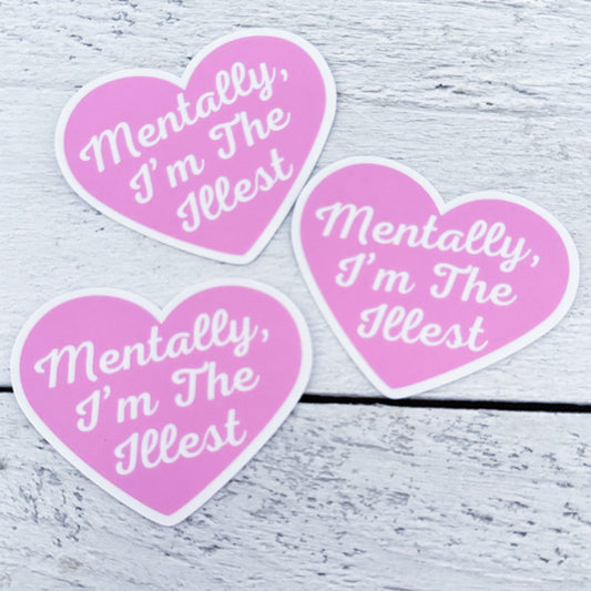 Mentally Illest Sticker