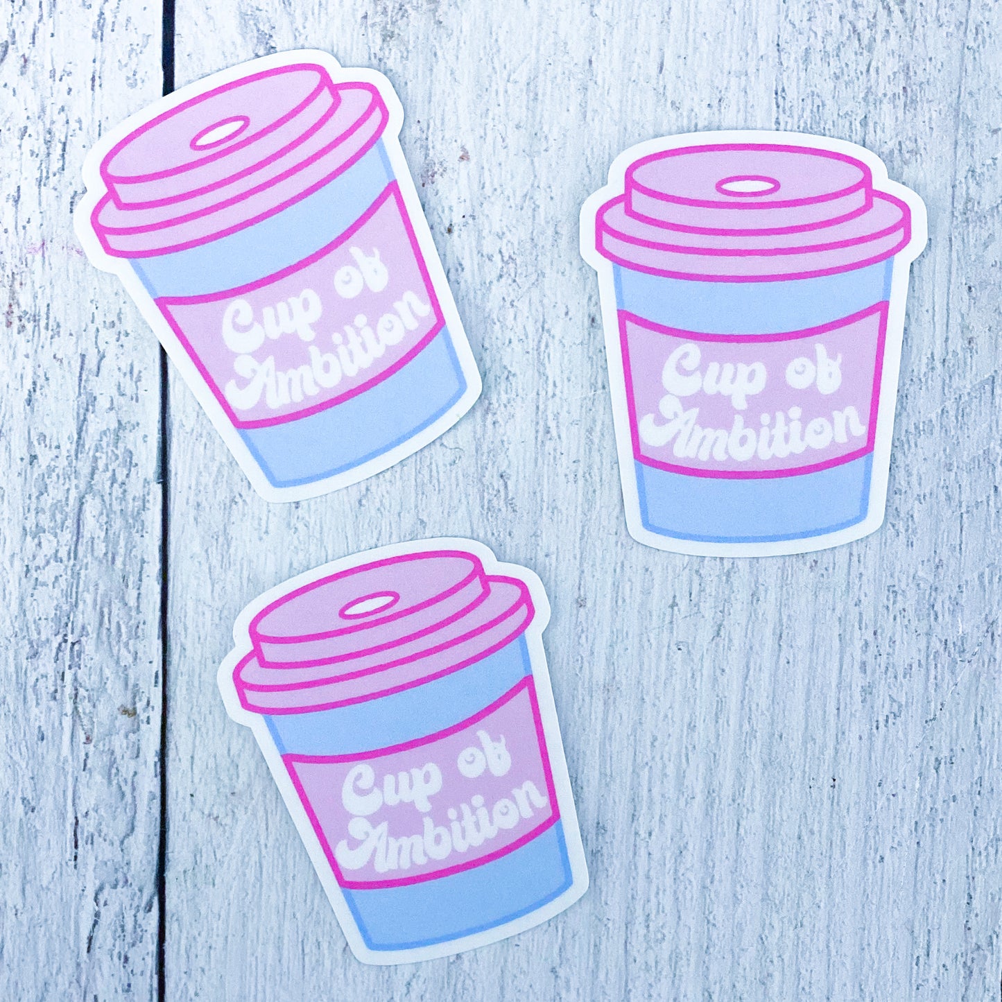Cup Of Ambition Sticker