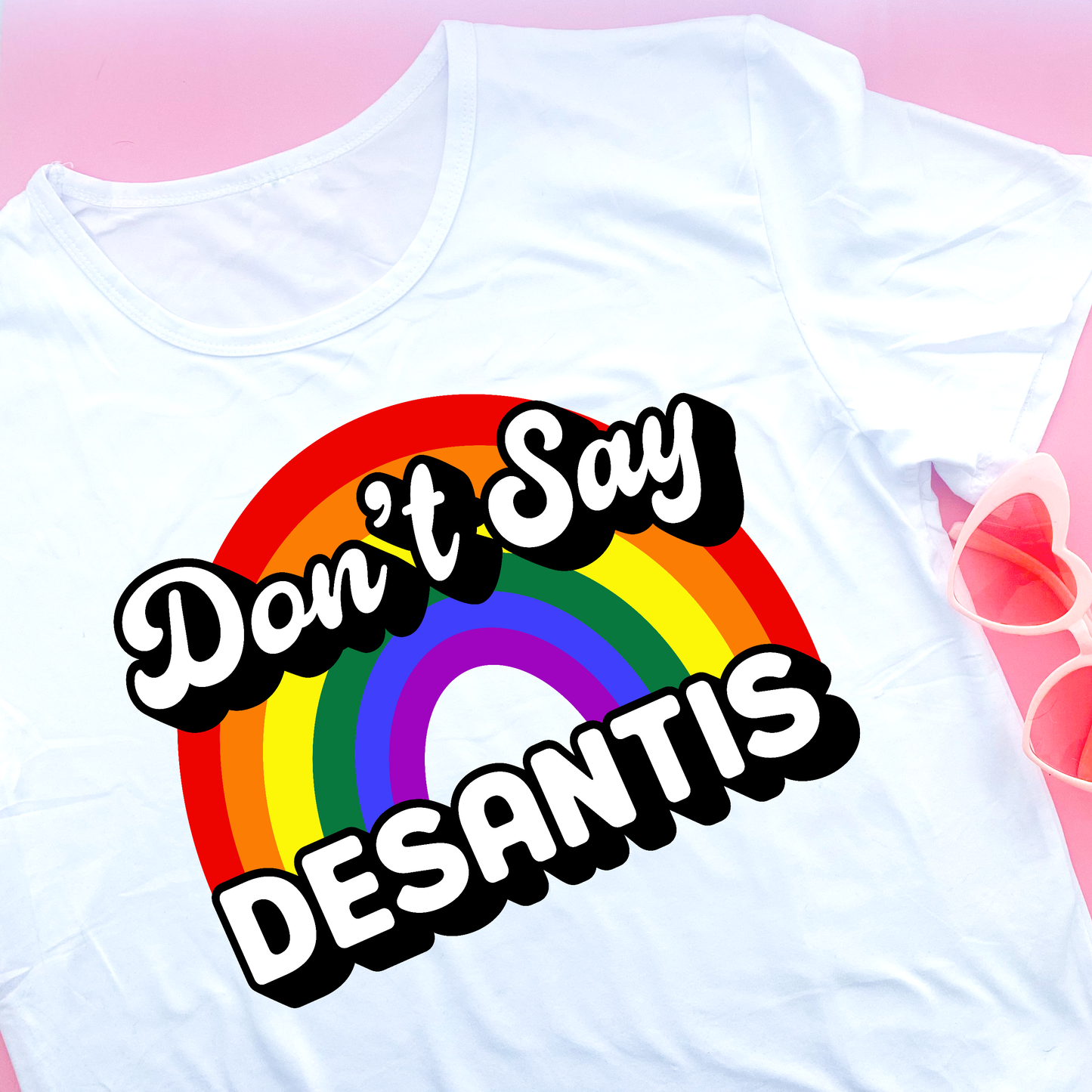 Don’t Say Desantis T-Shirt