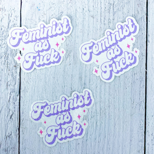 Feminist As Fuck Sticker
