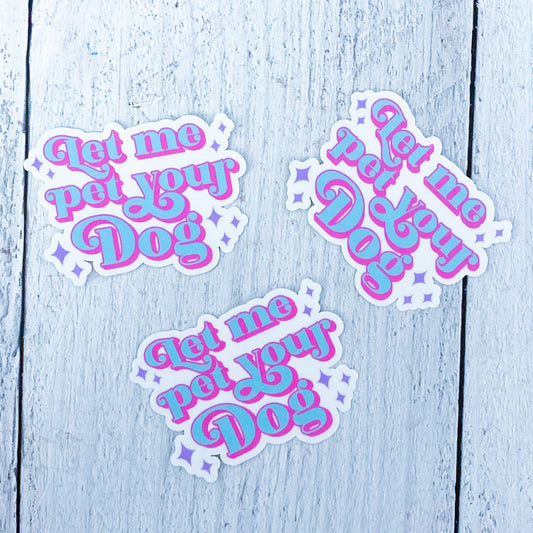 Pet Your Dog Sticker