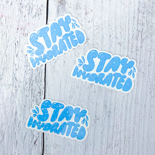 Stay Hydrated Sticker