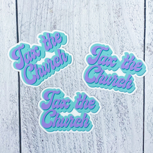 Tax The Church Sticker